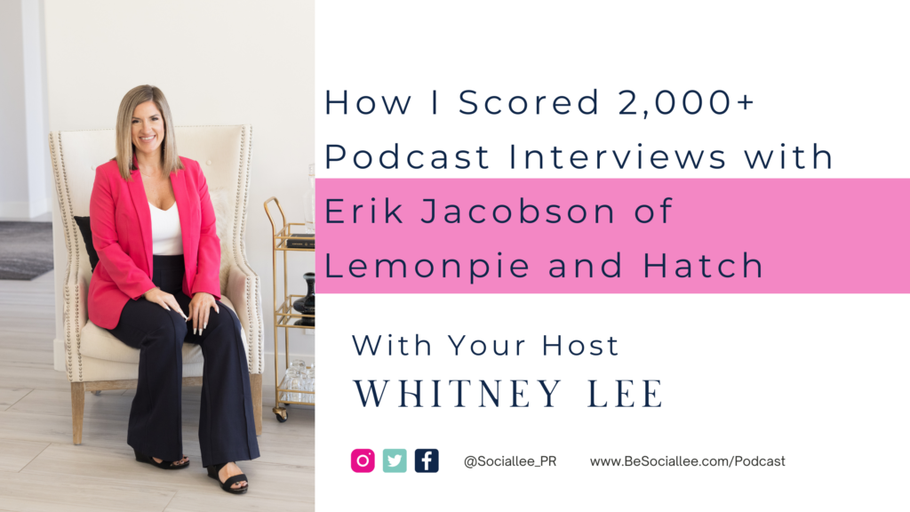How I Scored 2,000+ Podcast Interviews with Erik Jacobson of Lemonpie and Hatch