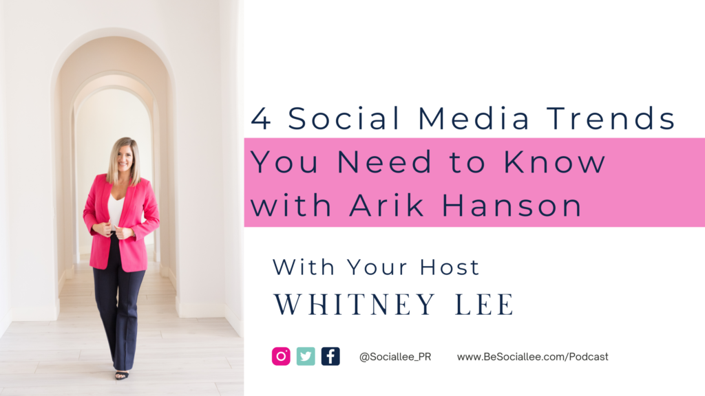 4 Social Media Trends You Need to Know with Arik Hanson